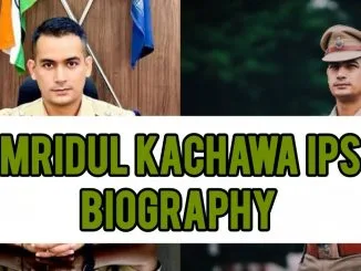 Mridul Kachawa IPS Biography